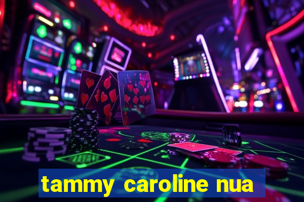 tammy caroline nua